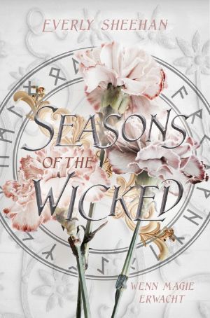 [Seasons of the Wicked 01] • Wenn Magie erwacht